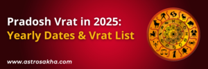 Pradosh Vrat in 2025: Important Dates & Vrat List